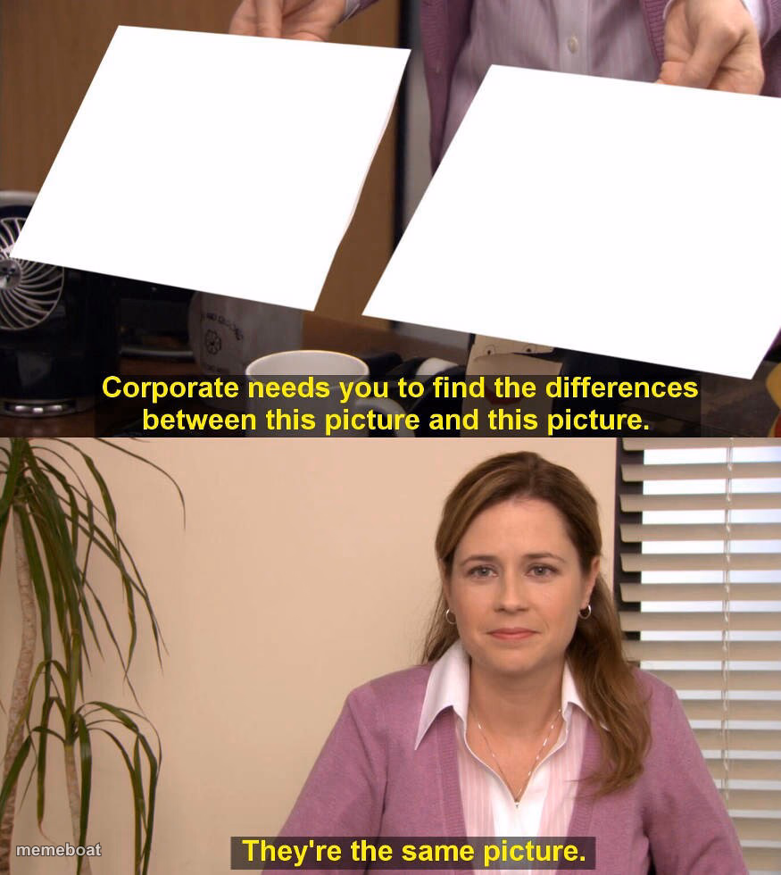 They are the same picture - meme generator image preview