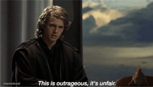 This is outrageous, it's unfair! - meme generator image preview