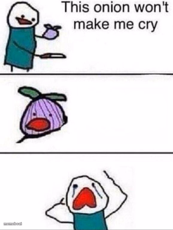 This onion wont make me cry - meme generator image preview