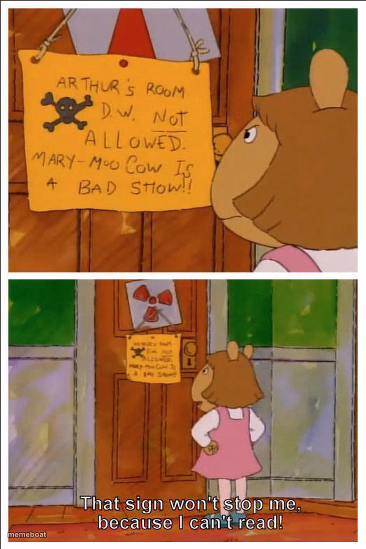 This Sign Cannot Stop Me; I Can't Read - meme generator image preview