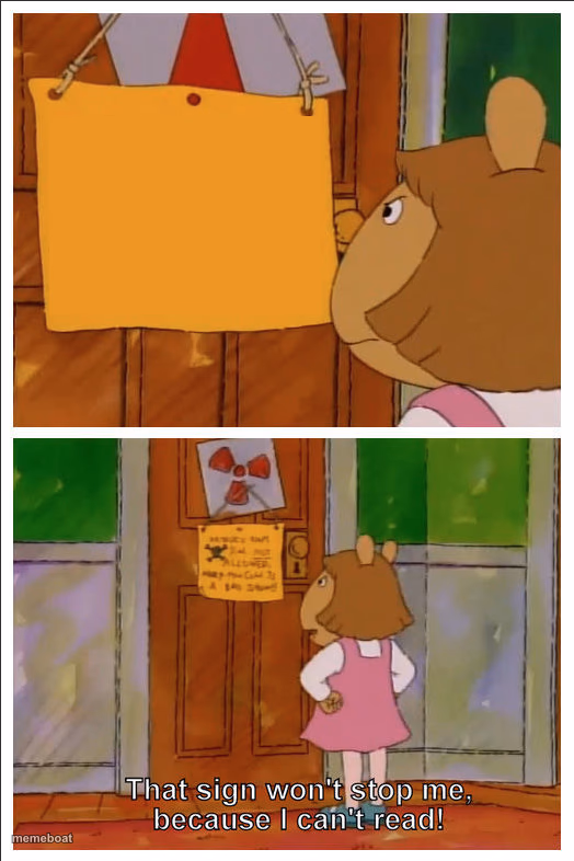 This sign won't stop me, because i cant read - meme generator image preview