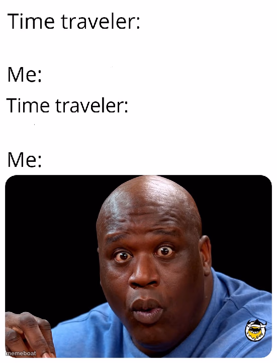 Time Traveler - meme generator image preview