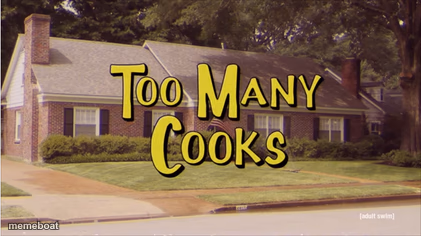 Too many cooks - meme generator image preview