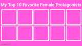 top 10 favorite female protagonists