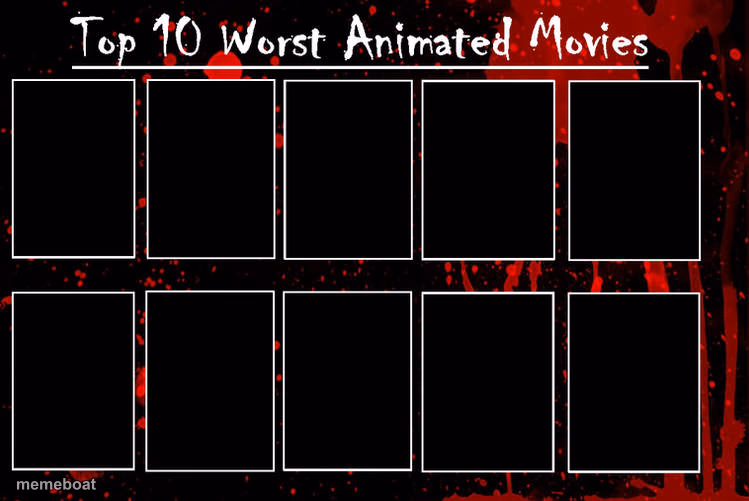 top 10 worst animated movies - meme generator image preview
