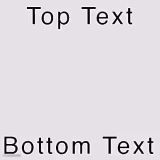 Top Text Bottom Text