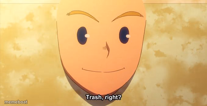 Trash, right? - meme generator image preview