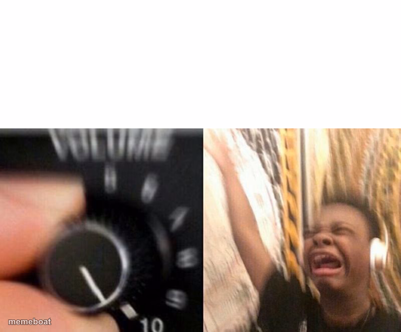 Turn up the music - meme generator image preview
