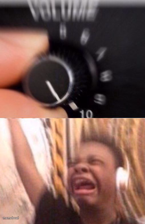 Turn up the volume - meme generator image preview