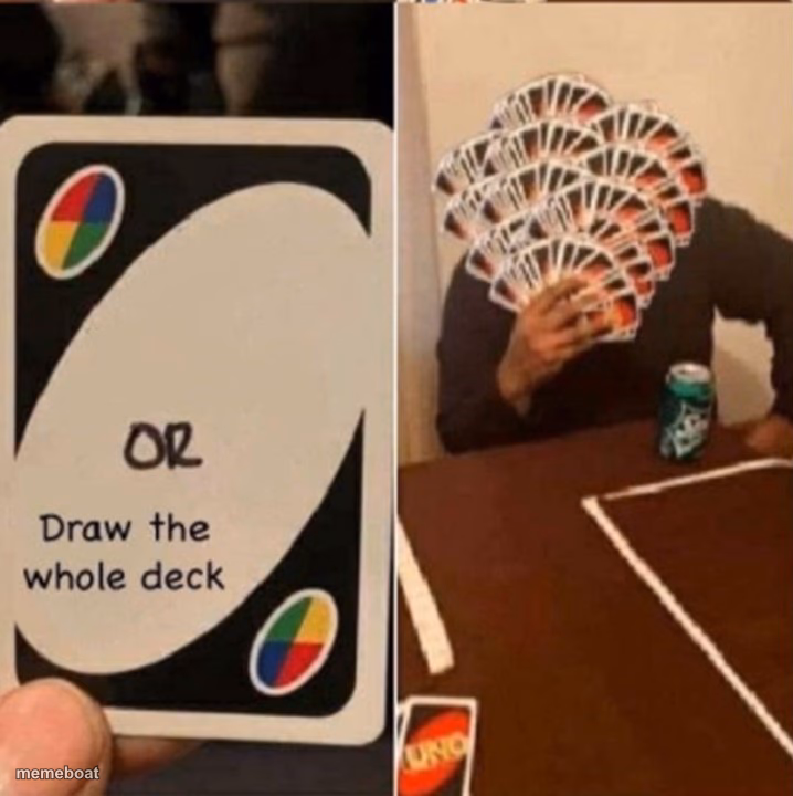 UNO Cards or draw the whole deck - meme generator image preview