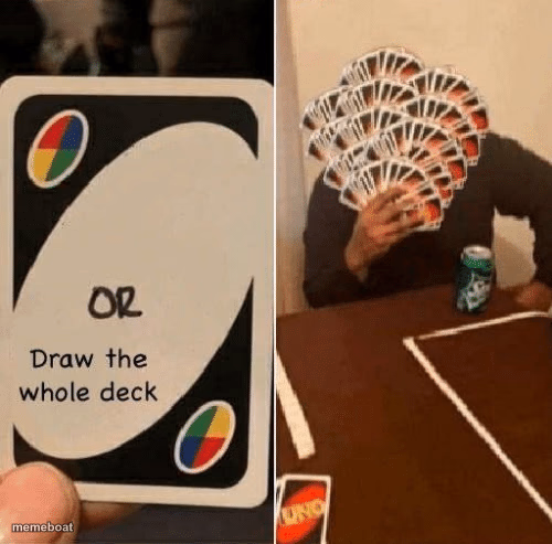 UNO Draw The Whole Deck - meme generator image preview