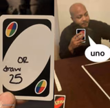 Uno instead of drawing 25