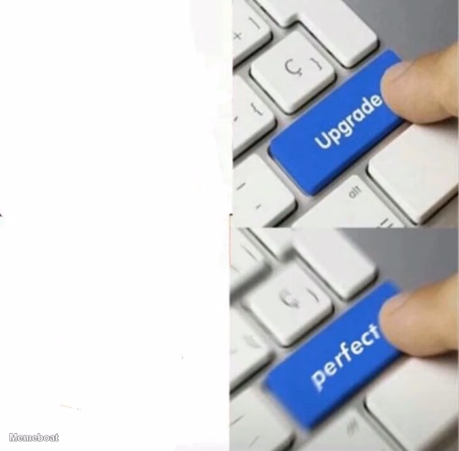 Upgrade Perfect - meme generator image preview