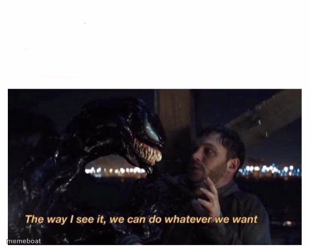 Venom The way I see It - meme generator image preview