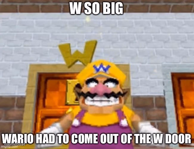 W so big Wario - meme generator image preview