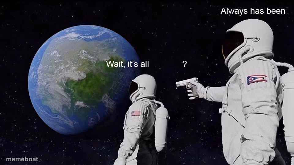Wait, its all - meme generator image preview