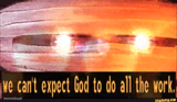We can't expect God to do all the work