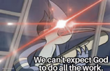 we can't expect god to do all the work