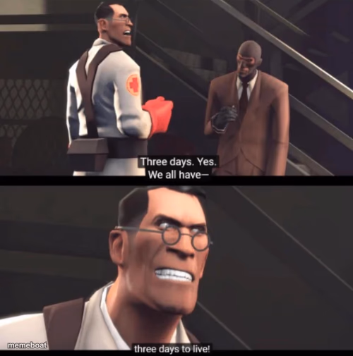We have 3 days to live - meme generator image preview