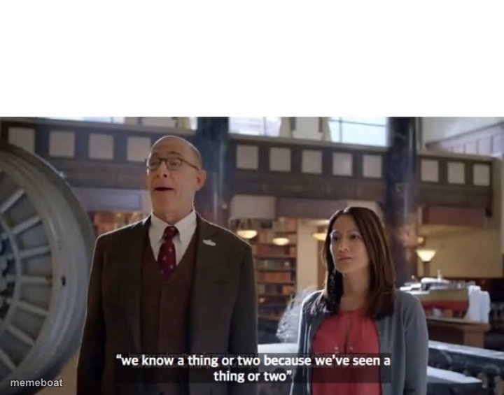 We Know A Thing Or Two - meme generator image preview