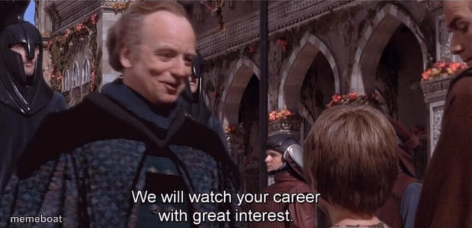 We will watch your career with great interest - meme generator image preview
