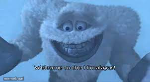 Welcome to the Himalayas - meme generator image preview