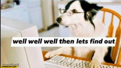 well well well then lets find out - meme generator image preview