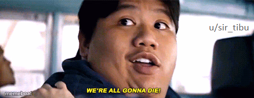 were all going to die - meme generator image preview