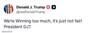 We're Winning Too Much, It's Just Not Fair!