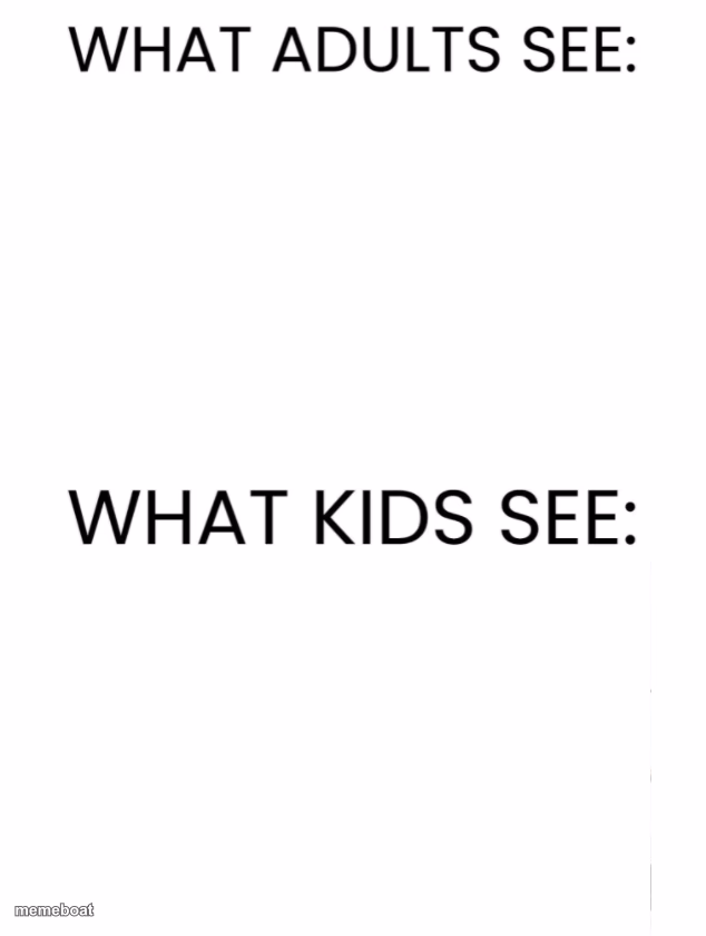 What Adults See & What Kids See - meme generator image preview