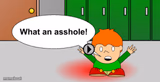 What an asshole!