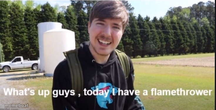 What's up guys, today I have a flamethrower - meme generator image preview