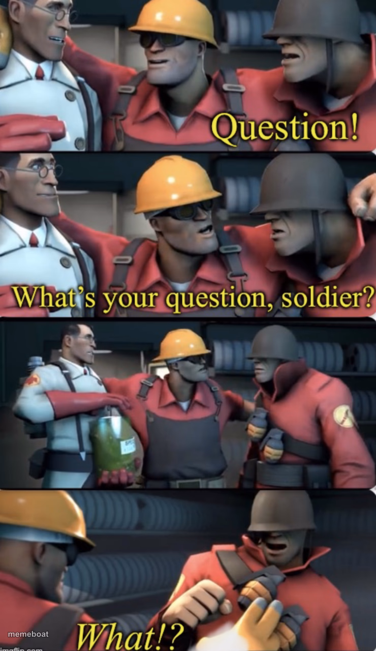 What’s your question, soldier? - meme generator image preview