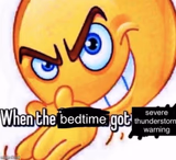 When the bedtime got the severe thunderstorm warning
