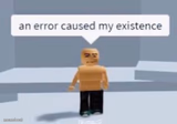 When you are confused why you exist