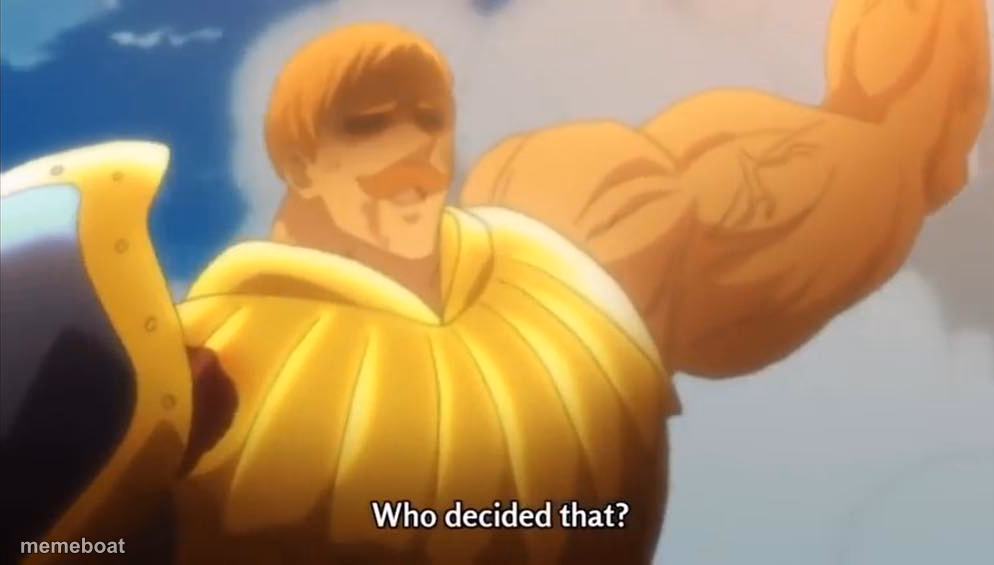 Who decided that? - meme generator image preview