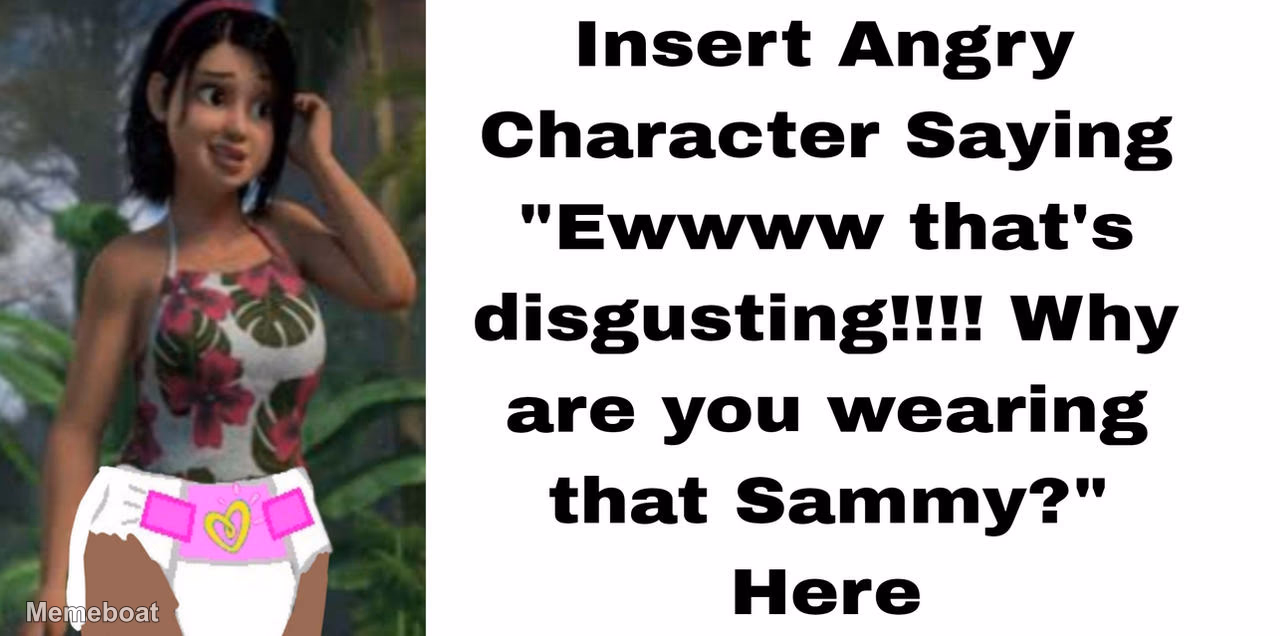 Who Dislikes Sammy Wearing A Diaper? - meme generator image preview