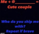 Who do u ship me with
