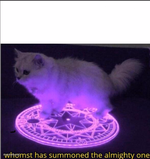 Who has summoned the almighty one - meme generator image preview