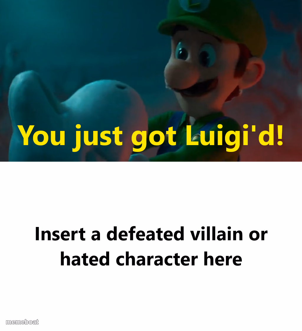 who just got Luigi'd! - meme generator image preview