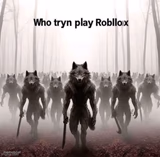 Who tryn play Robllox