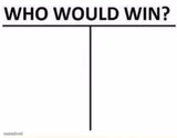 who would win