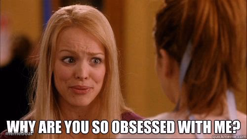 Why are you so obsessed with me - meme generator image preview