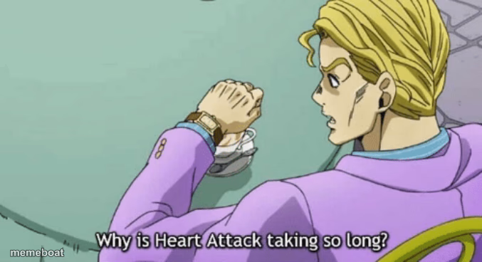 Why is Heart Attack taking so long? - meme generator image preview