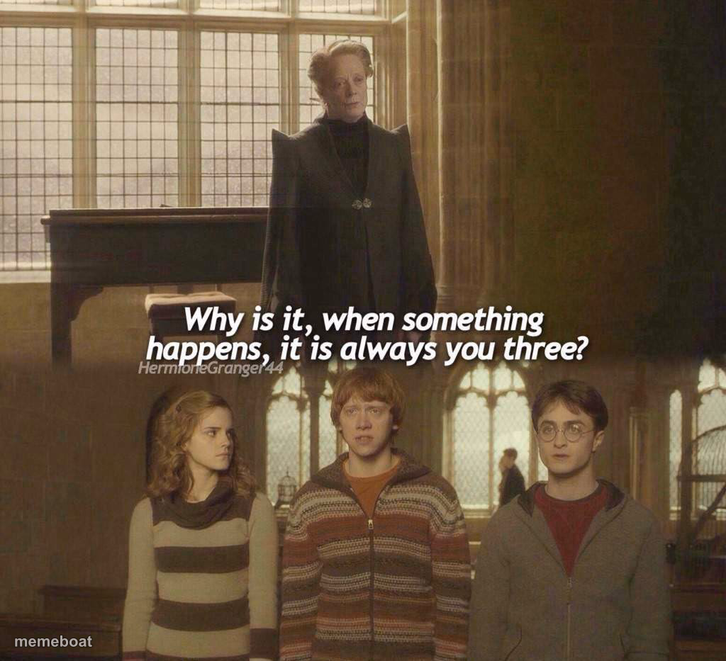 Why is it, when something happens, it is always you three? - meme generator image preview