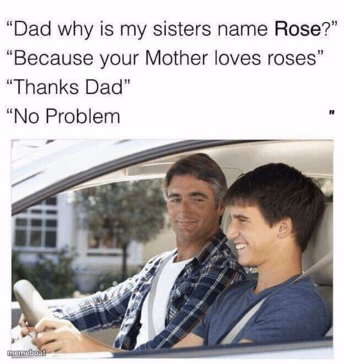 Why is my sister's name Rose - meme generator image preview