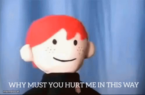 why must you hurt me in this way - meme generator image preview