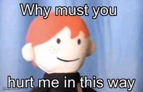 why must you hurt me this way - meme generator image preview
