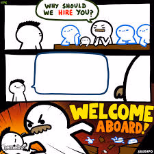 Why should we hire you? - meme generator image preview