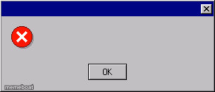 Windows 95 error message one button - meme generator image preview